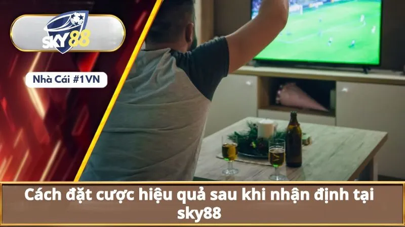 Bí Kíp Nhận Định Kèo Bóng Đá Chính Xác Từ Chuyên Gia 4 Xem nhận định kèo bóng đá chính xác tại sky88