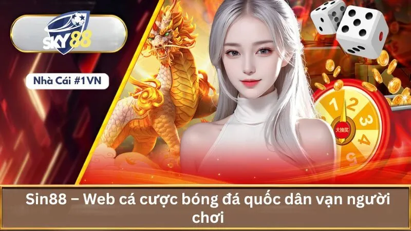 Đánh Giá Top 10 Trang Cá Độ Bóng Đá Uy Tín Nhất 2025 4 Sin88 – Web cá cược bóng đá quốc dân vạn người chơi