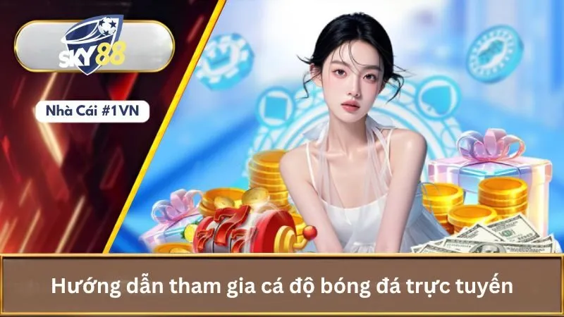 Đánh Giá Top 10 Trang Cá Độ Bóng Đá Uy Tín Nhất 2025 5 Hướng dẫn tham gia cá độ bóng đá trực tuyến